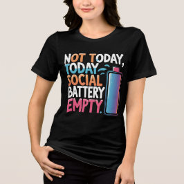 Not Today Social Battery Empty – Funny Int