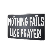 Nothing Fails Like Prayer