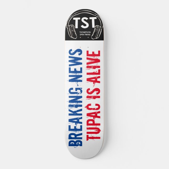 NOTÍCIAS DE ÚLTIMA HORA TUPAC / TST Skateboard (Frente)