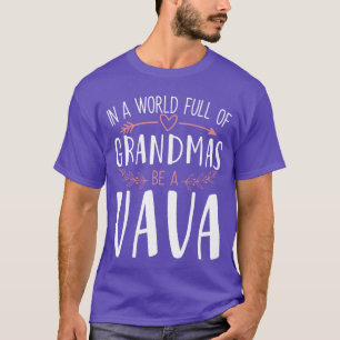 Num Mundo Cheio de Avós Seja uma Vava Camiseta Fem
