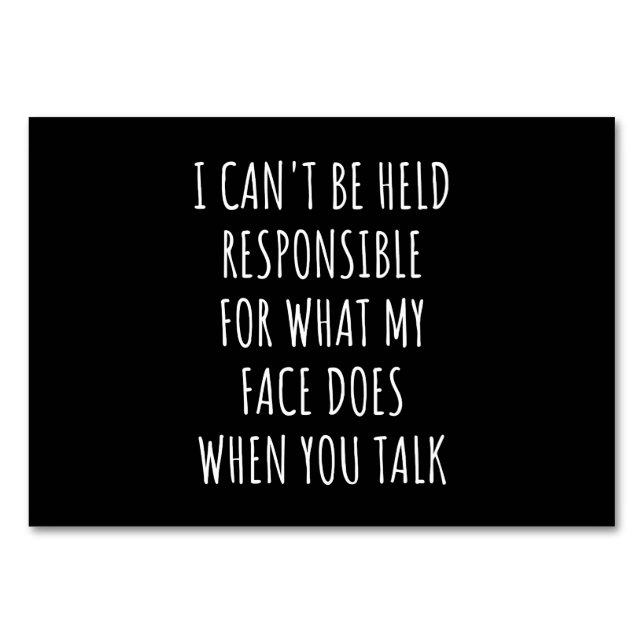 Numeração De Mesa não posso ser responsabilizado pelo que meu rosto  (Frente)