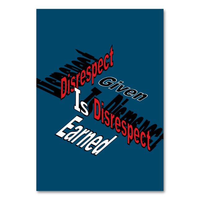 Numeração De Mesa O Desrespeito Dado É O Desrespeito Ganhado (Frente)