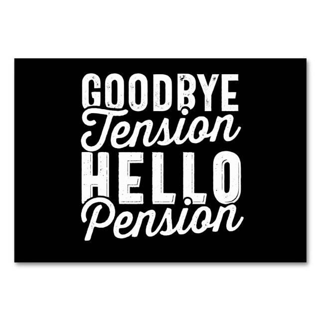 Numeração De Mesa Retirement Gift, Goodbye Tension Hello Pension (Frente)