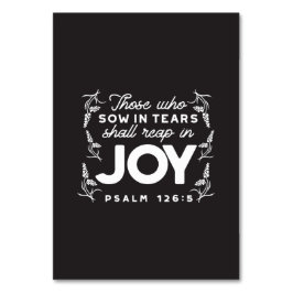Numeração De Mesa Those Who Sow in Tears Shall Reap in Joy Quotes