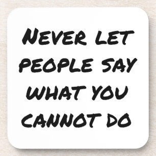 Nunca deixe o Pessoas dizer Porta copos plástica D