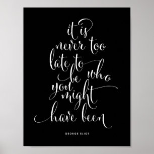 Nunca É Tarde Demais Para Ser Você Poster preto