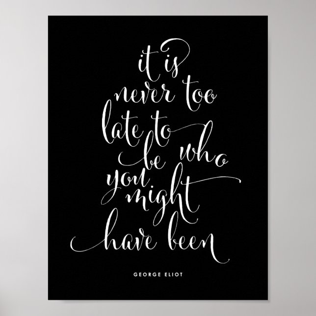 Nunca É Tarde Demais Para Ser Você | Poster preto (Frente)