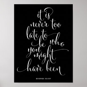 Nunca É Tarde Demais Para Ser Você Poster preto