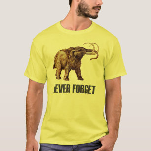 Nunca Esqueça a Camiseta Wooly Mammoth