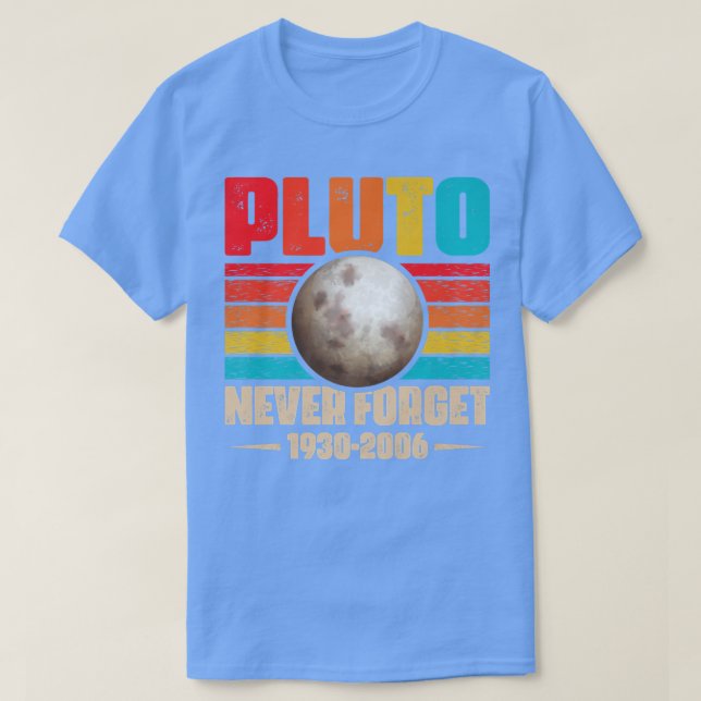 Nunca Esqueça Plutão Camisa Nerdy Astronomia Espac (Frente do Design)