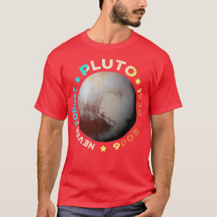 Nunca Esqueça Plutão Camisas Engraçadas No Planeta