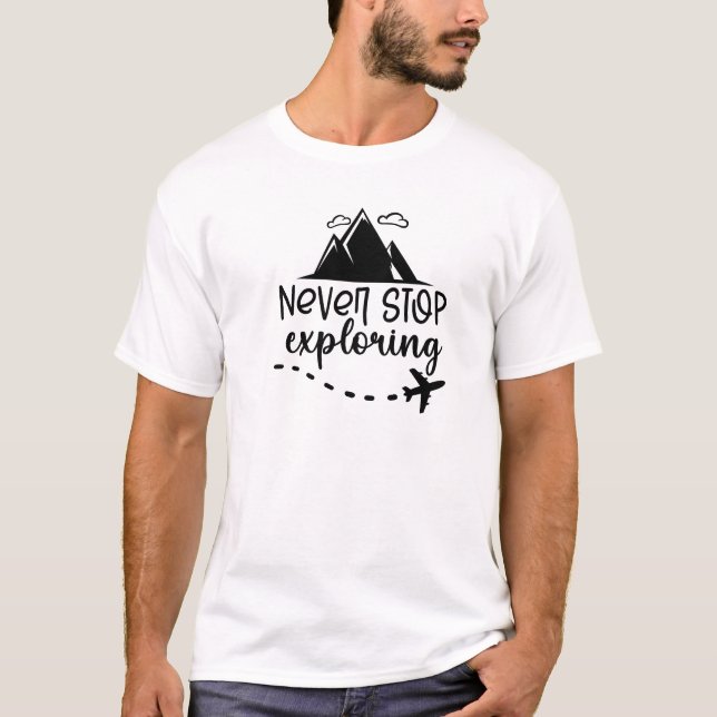 Nunca pare de explorar camiseta viajante (Frente)
