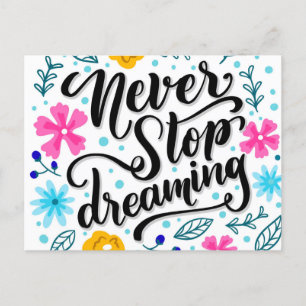 Nunca Pare de Sonhar - cartão postal de positivida