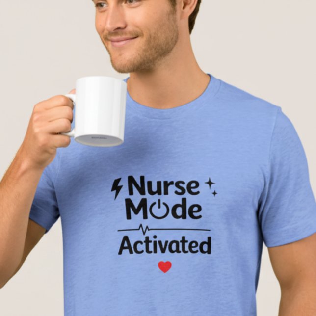 Nurse Mode Activated Men’s T-Shirt (Criador carregado)