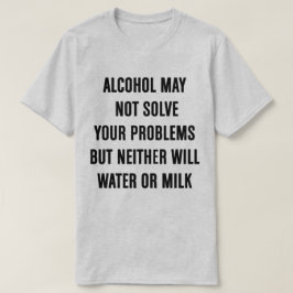 O álcool não pode resolver sua camisa dos