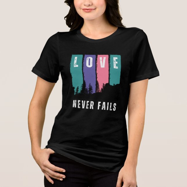 O amor nunca falha, T-Shirt (Frente)