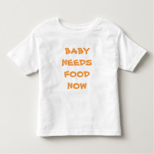 O bebê precisa de Comida agora Camiseta Criança