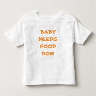 O bebê precisa de Comida agora Camiseta Criança