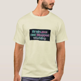 O Brain.exe Parou de Funcionar Camiseta Divertida