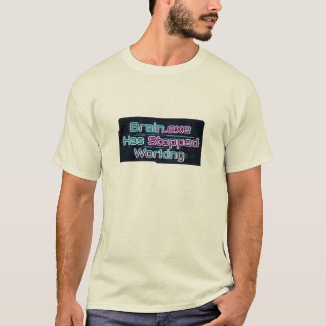 O Brain.exe Parou de Funcionar Camiseta Divertida (Frente)