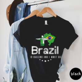 O Brasil Está Ligando E Preciso Ir Para A Camiseta