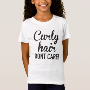 O cabelo encaracolado não se importa! camisa