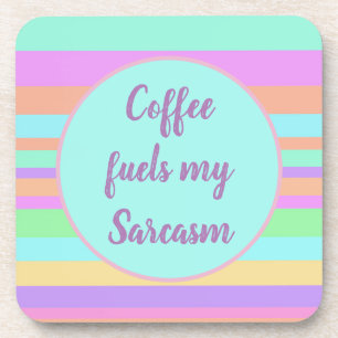 O café abastece minha porta copos do sarcasmo