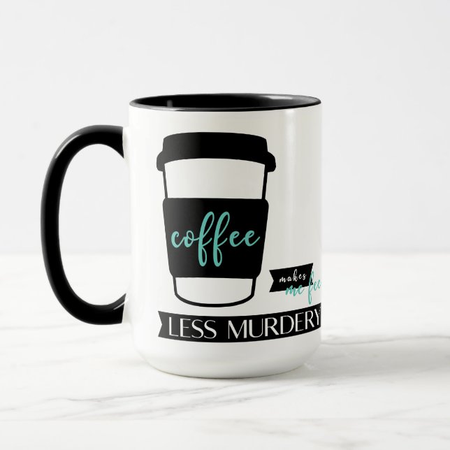 O café me faz sentir menos assassino caneca com ci (Esquerda)