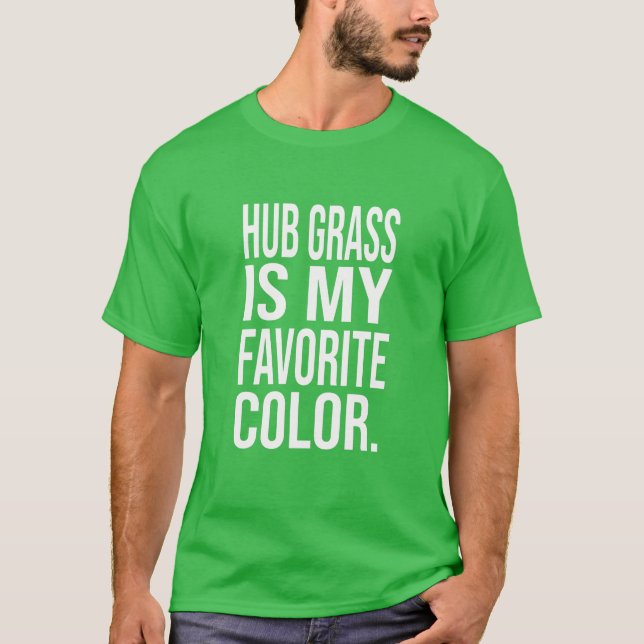 O capim é a minha camisa verde favorita (Frente)