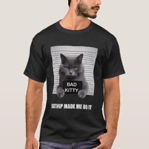 O Catnip Fez-me fazer isso Camisas de Gato Engraça