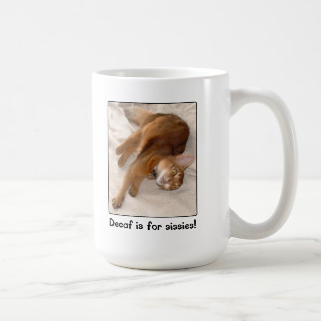 O Decaf é para a caneca do gatinho das mariquinhas (Direita)