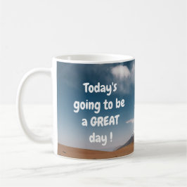 O dia de hoje vai ser ÓTIMO! Caneca de Café