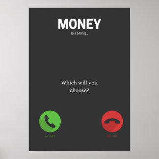 O dinheiro chama Poster de Motivação