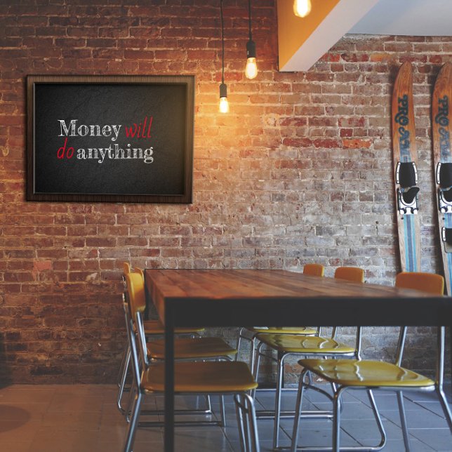 O dinheiro fará qualquer coisa dizendo poster (Criador carregado)