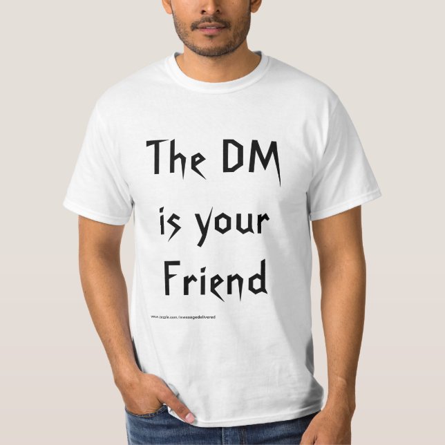 O DM é (não) sua camisa do amigo (Frente)