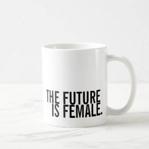 O futuro é caneca fêmea