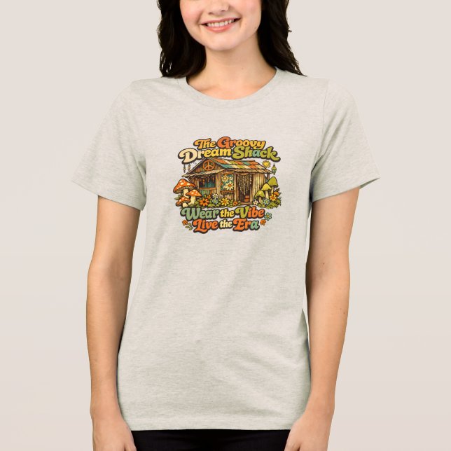 O Groovy Dream Shack: Bella+Canvas Tri-blend Tee (Frente)