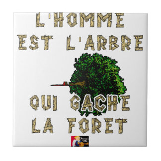 O Homem é a Árvore que desperdiça a Floresta
