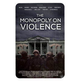 O ímã "Monopoly On Violence"