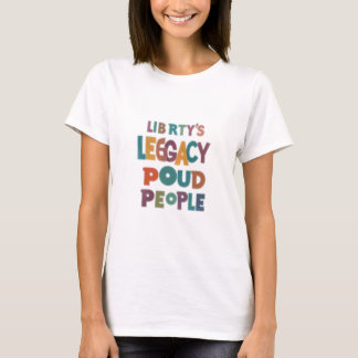 "O Legado e Orgulhoso Camisa de Pessoas da Liberda