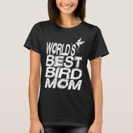 o melhor presente de camiseta para mamãe de pássar