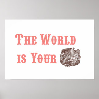 O mundo é o seu Poster de ostra