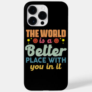 O Mundo É Um Lugar Melhor Com Você Nele