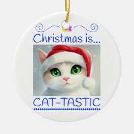 O Natal é Felino-tástico Ornamento de Cerâmica Úni