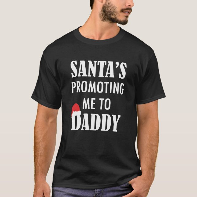 O papai noel promoveu-me à camisa do novo papai do (Frente)