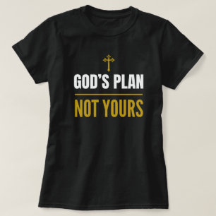 O Plano de Deus, Não o Seu – Camiseta