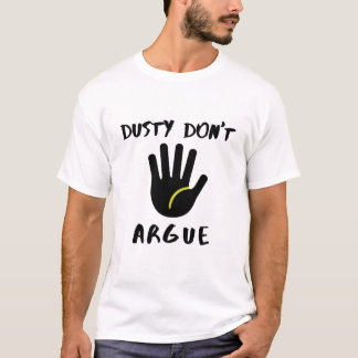 O Pó Não Argue Camiseta