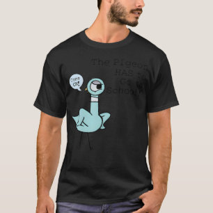 O Pombo Tem De Ir Para Camisetas De Crianças Escol