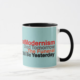O PostModernism engraçado morreu amanhã caneca de