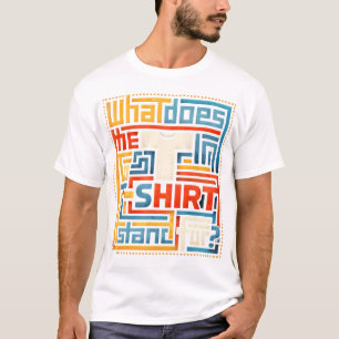 O que a letra T em camiseta significa Divertido Mo
